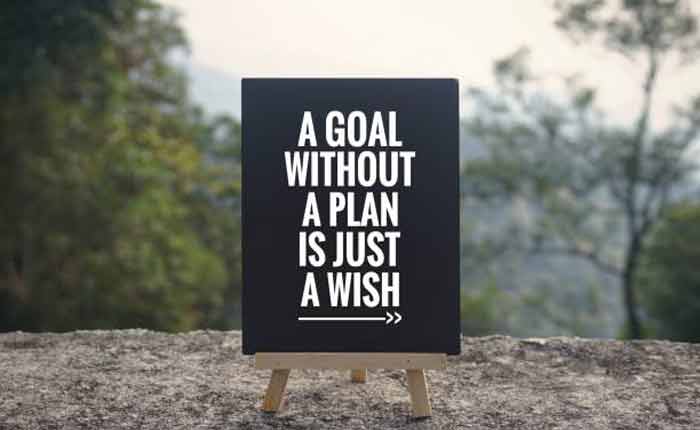 Um objetivo sem um plano é apenas um desejo